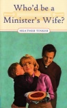 Who'd Be a Ministers Wife?